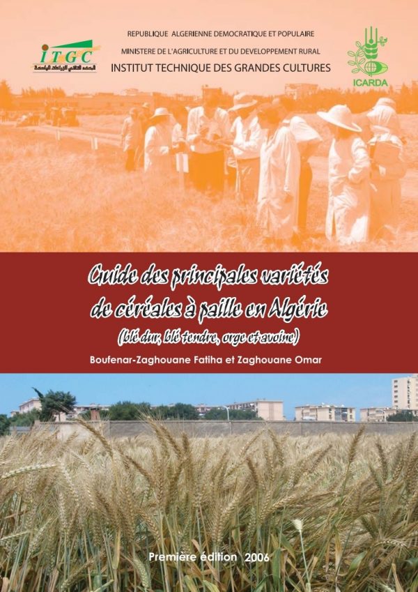Guide des principales variétés de de céréales à paille en Algérie (blé dur blé tendre, orge et avoine).